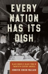 Every Nation Has Its Dish - Black Bodies and Black Food in Twentieth-Century America