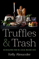 Truffles and Trash - Recirculating Food in a Social Welfare State