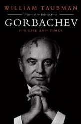Gorbachev - His Life and Times