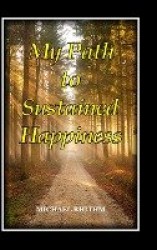My Path to Sustained Happiness