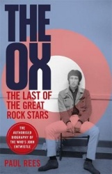 The Ox - The Last of the Great Rock Stars: The Authorised Biography of The Who's John Entwistle