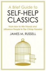 A Brief Guide to Self-Help Classics - From How to Win Friends and Influence People to The Chimp Paradox