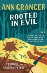 Rooted in Evil (Campbell & Carter Mystery 5) - A cosy Cotswold whodunit of greed and murder