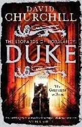Duke (Leopards of Normandy 2) - An action-packed historical epic of battle, death and dynasty