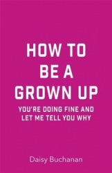 How to Be a Grown-Up