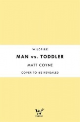 Man vs. Toddler