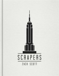 Scrapers - A Visual Guide to Extraordinary Buildings