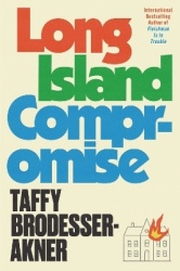 Long Island Compromise - A sensational new novel by the international bestselling author of Fleishman Is in Trouble