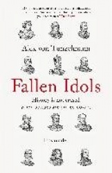 Fallen Idols - History is not erased when statues are pulled down. It is made.
