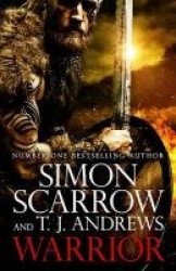 Warrior - The epic story of Caratacus, warrior Briton and enemy of the Roman Empire…