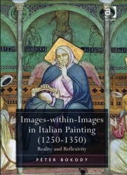 Images-within-Images in Italian Painting (1250-1350) - Reality and Reflexivity