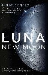 Luna - SUCCESSION meets THE EXPANSE in this story of family feuds and corporate greed from an SF master – perfect for fans of DU