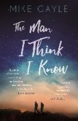 The Man I Think I Know - A feel-good, uplifting story of the most unlikely friendship