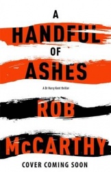 A Handful of Ashes - Dr Harry Kent Book 2