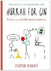 Hurrah for Gin - THE BESTSELLING CLASSIC HUMOUR BOOK FOR PERFECTLY IMPERFECT PARENTS