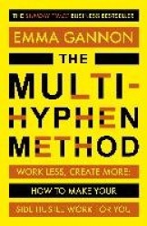 The Multi-Hyphen Method - The Sunday Times business bestseller