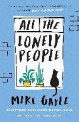 All The Lonely People - From the Richard and Judy bestselling author of Half a World Away comes a warm, life-affirming story – t