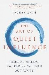 The Art of Quiet Influence