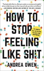 How to Stop Feeling Like Sh*t