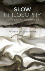 Slow Philosophy - Reading against the Institution