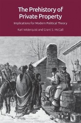 The Prehistory of Private Property - Implications for Modern Political Theory