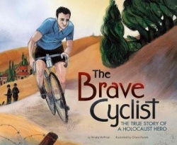 The Brave Cyclist - The True Story of a Holocaust Hero
