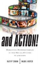 And Action! - Directing Documentaries in the Social Studies Classroom