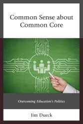 Common Sense about Common Core - Overcoming Education's Politics