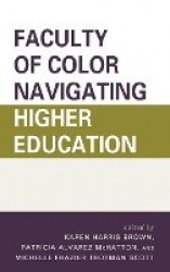 Faculty of Color Navigating Higher Education