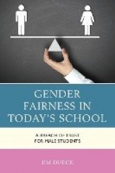Gender Fairness in Today's School - A Breach of Trust for Male Students