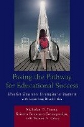 Paving the Pathway for Educational Success - Effective Classroom Strategies for Students with Learning Disabilities