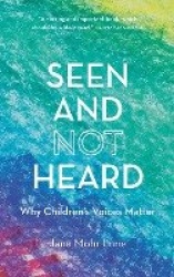 Seen and Not Heard - Why Children's Voices Matter