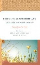 Bridging Leadership and School Improvement - Advice from the Field