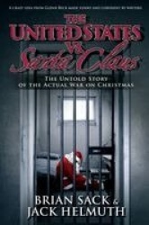 United States vs. Santa Claus - How the U.S. Government Destroyed Christmas