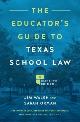 The Educator`s Guide to Texas School Law