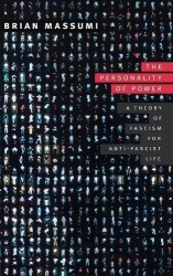 The Personality of Power - A Theory of Fascism for Anti-fascist Life