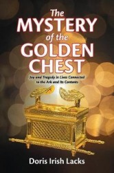 The Mystery of the Golden Chest - Joy and Tragedy in Lives Connected to the Ark and Its Contents