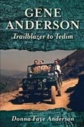 Gene Anderson - Trailblazer to Tedim