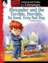 Alexander and the Terrible, . . . Bad Day - An Instructional Guide for Literature