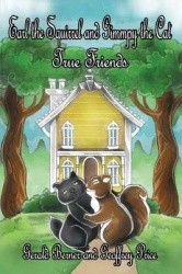 Earl the Squirrel and Gimmpy the Cat - True Friends
