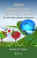 Global Manufacturing Technology Transfer - Africa-USA Strategies, Adaptations, and Management
