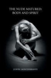 The Nude Matured - Body and Spirit