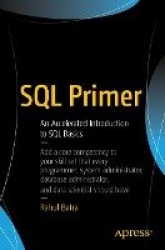SQL Primer : An Accelerated Introduction to SQL Basics