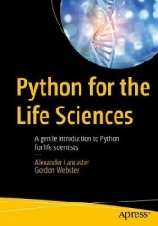 Python for the Life Sciences : A Gentle Introduction to Python for Life Scientists