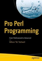 Pro Perl Programming : From Professional to Advanced