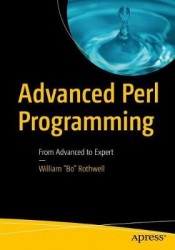 Advanced Perl Programming : From Advanced to Expert