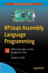 RP2040 Assembly Language Programming : ARM Cortex-M0+ on the Raspberry Pi Pico