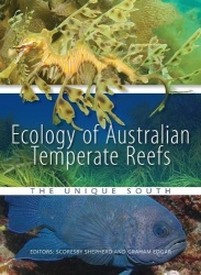 Ecology of Australian Temperate Reefs - The Unique South