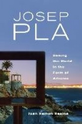 Josep Pla - Seeing the World in the Form of Articles