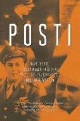 Posti - War Hero, Hollywood Insider, Chef to Celebrities, and Redemption